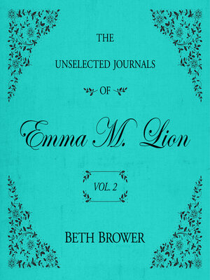 cover image of The Unselected Journals of Emma M. Lion Volume 2